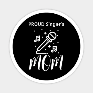 Proud Singer's Mom Magnet